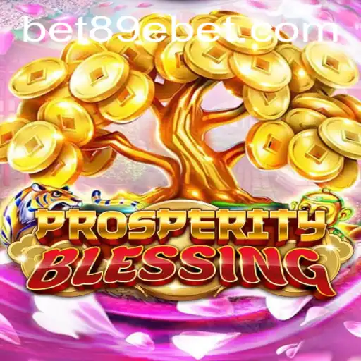 ProsperityBlessing: An Engaging Adventure with 89ebet